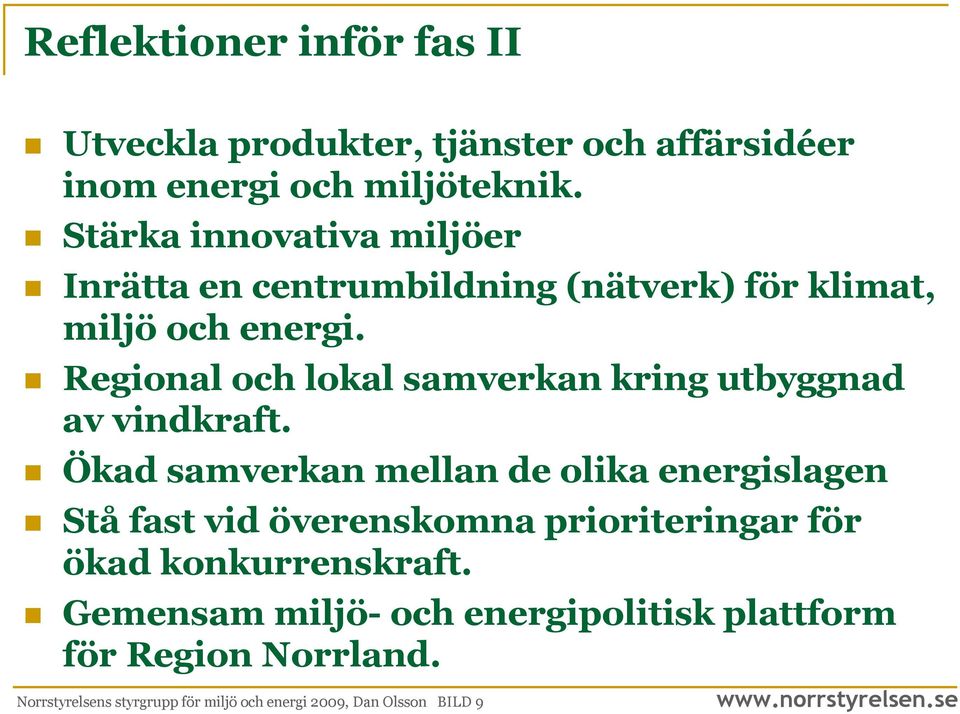 Regional och lokal samverkan kring utbyggnad av vindkraft.