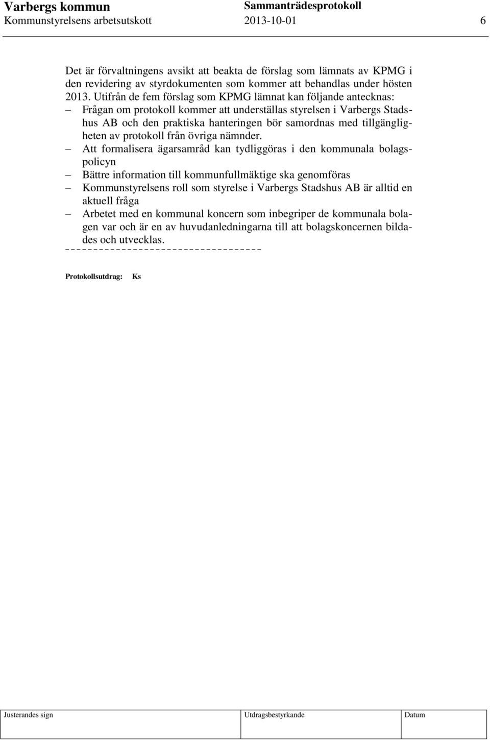 tillgängligheten av protokoll från övriga nämnder.