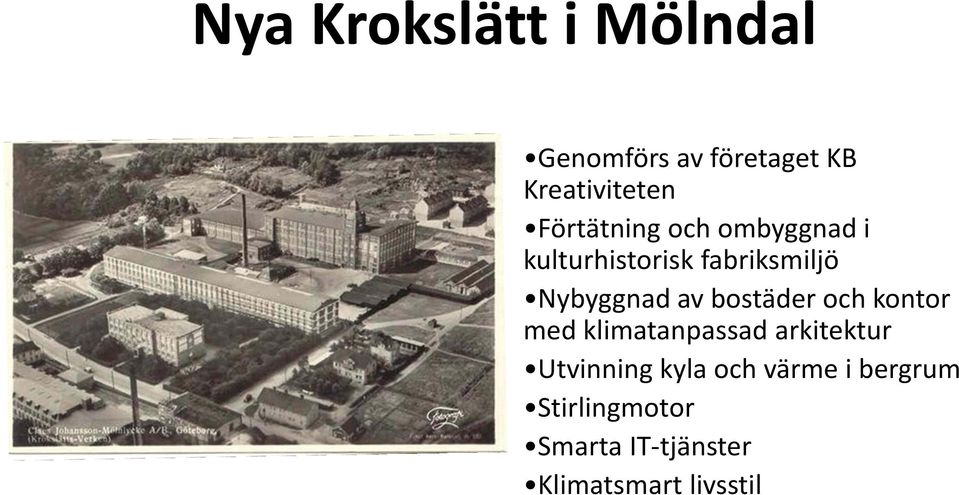 av bostäder och kontor med klimatanpassad arkitektur Utvinning kyla