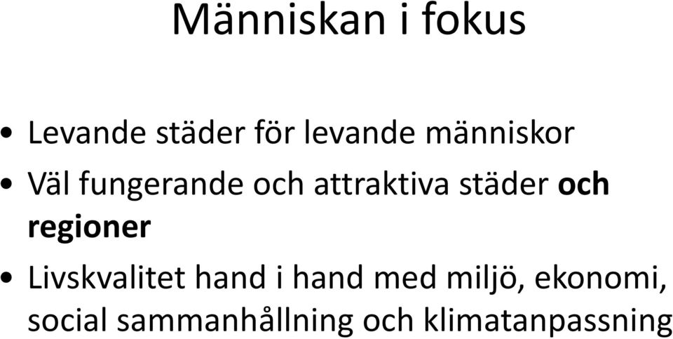 och regioner Livskvalitet hand i hand med