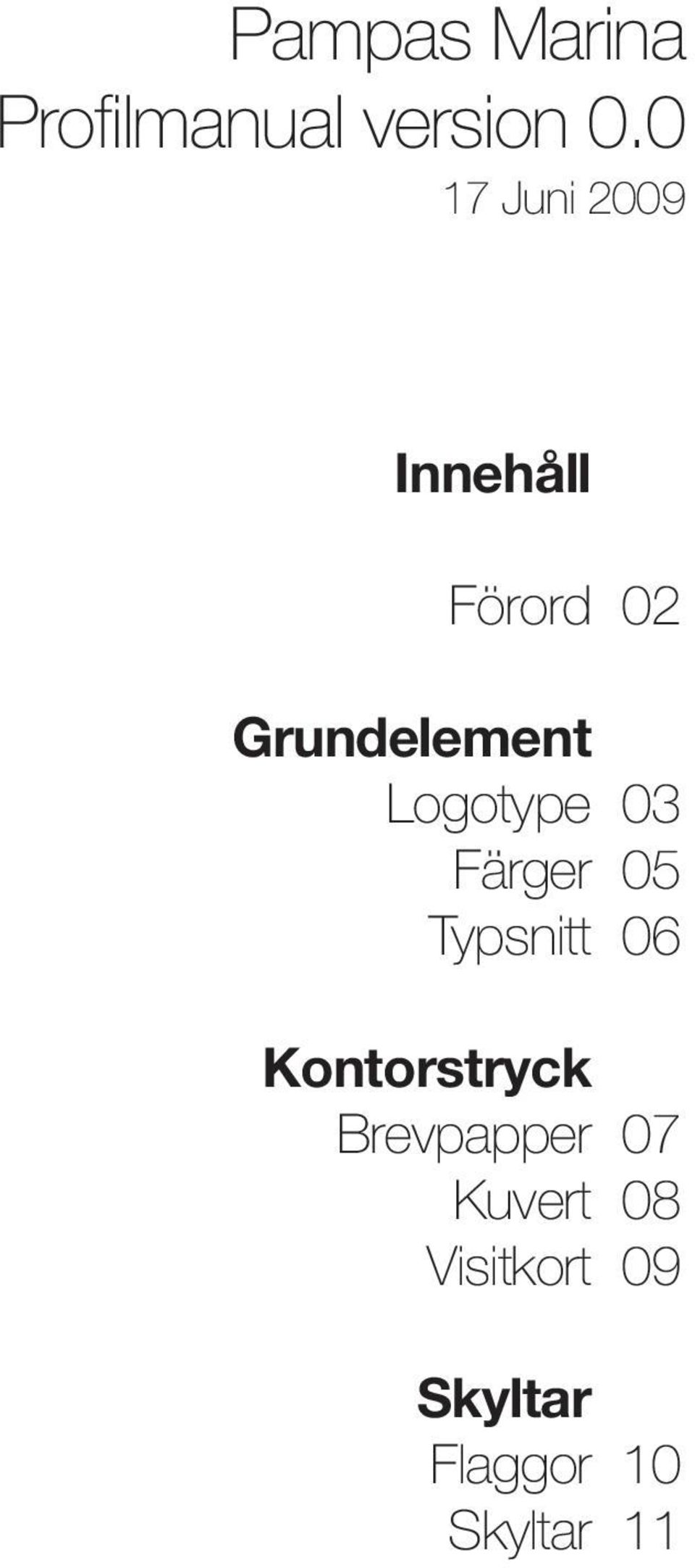 Logotype Färger Typsnitt Kontorstryck Brevpapper