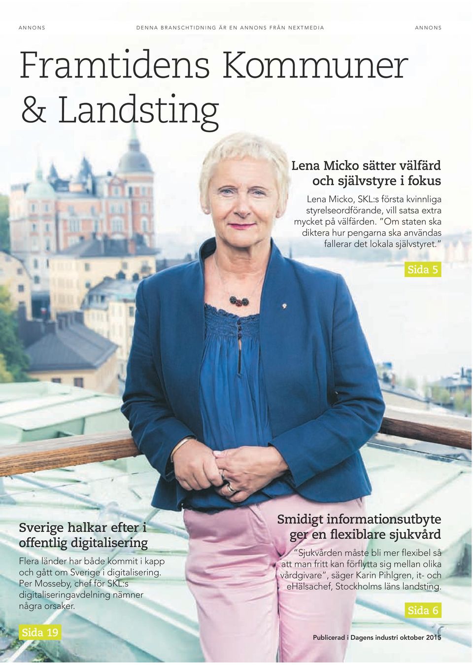 Sda 5 Sverge halkar efter offentlg dgtalserng flera länder har både kommt kapp och gått om sverge dgtalserng. Per Mosseby, chef för skl:s dgtalserngavdelnng nämner några orsaker.