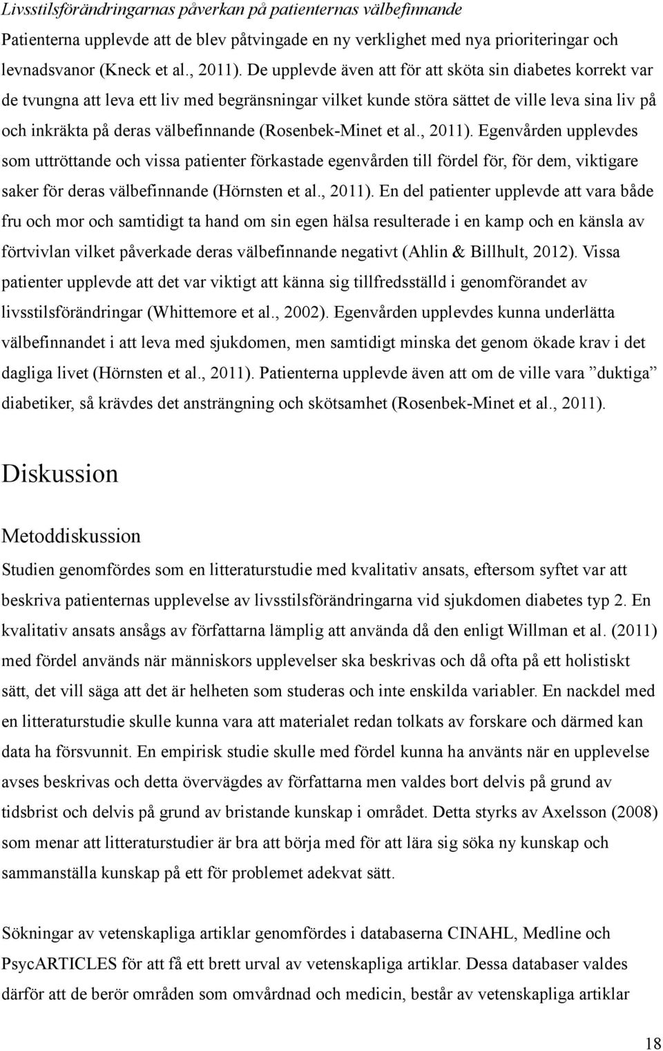 (Rosenbek-Minet et al., 2011).