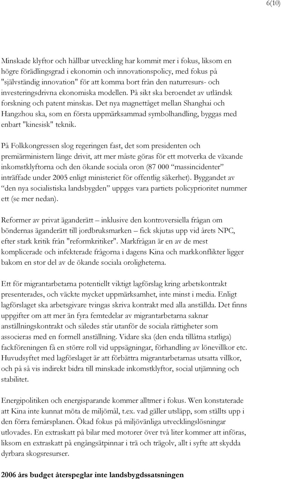 Det nya magnettåget mellan Shanghai och Hangzhou ska, som en första uppmärksammad symbolhandling, byggas med enbart "kinesisk" teknik.