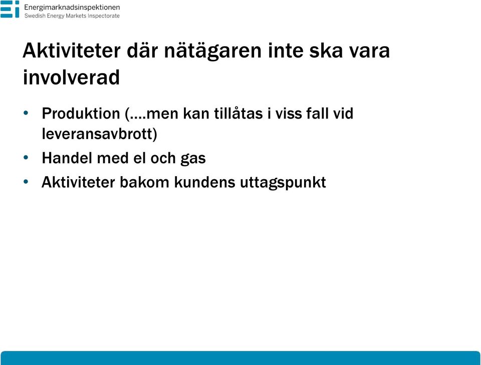 men kan tillåtas i viss fall vid