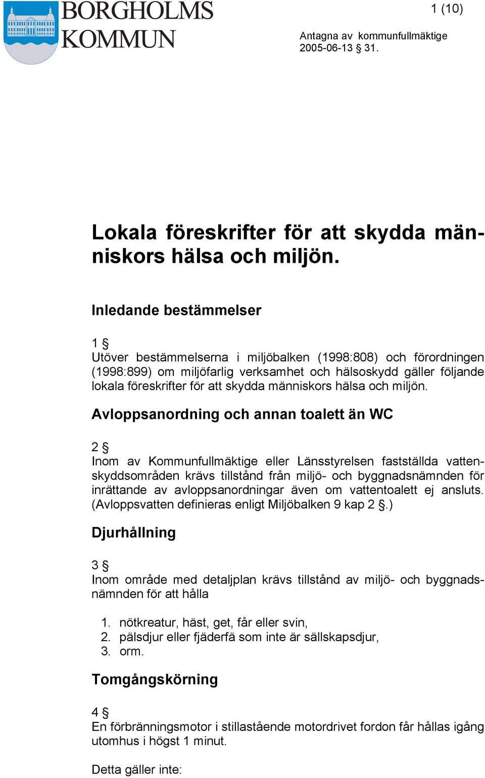 människors hälsa och miljön.