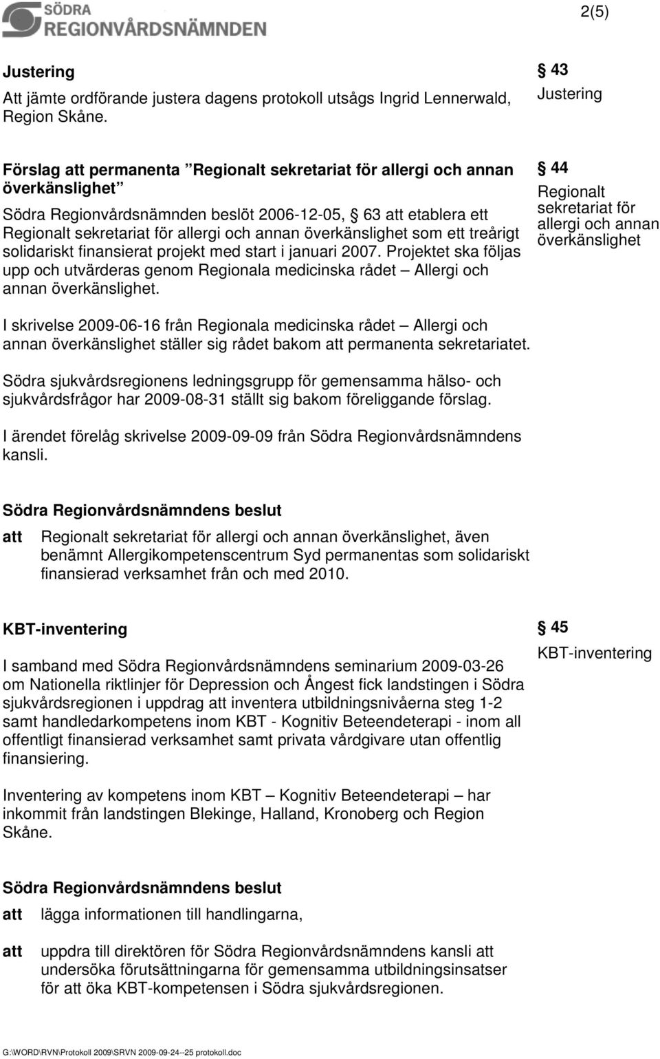 annan överkänslighet som ett treårigt solidariskt finansierat projekt med start i januari 2007.