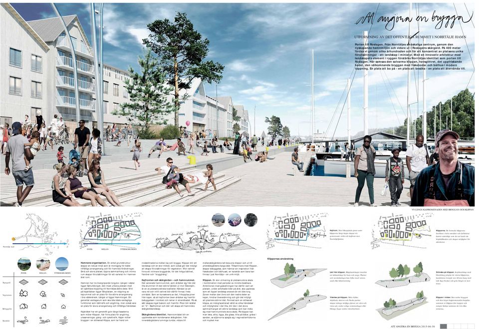 Med en innovativ arkitektur med landskapets element i ryggen förstärks Norrtäljes identitet som porten till Roslagen.