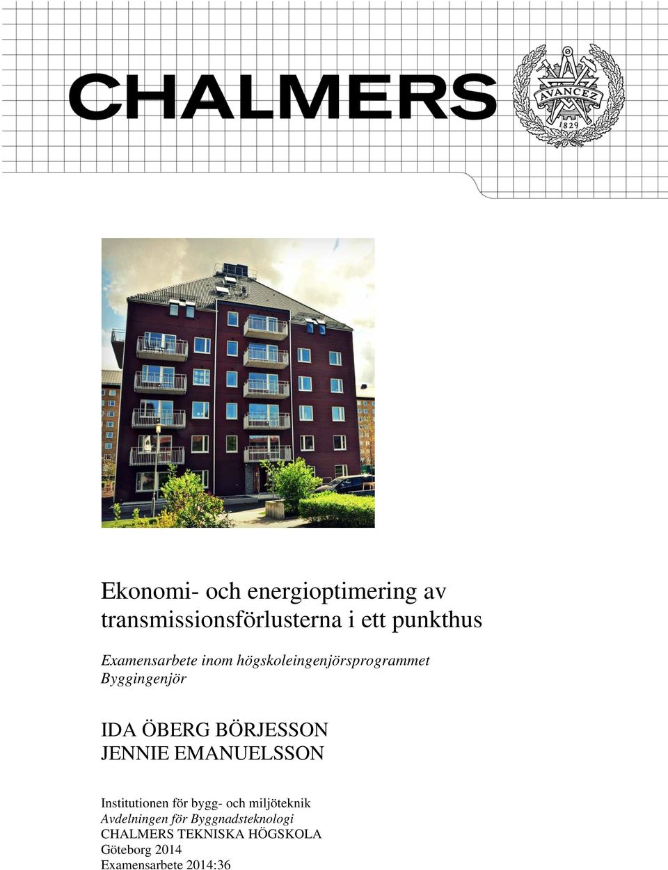 BÖRJESSON JENNIE EMANUELSSON Institutionen för bygg- och miljöteknik