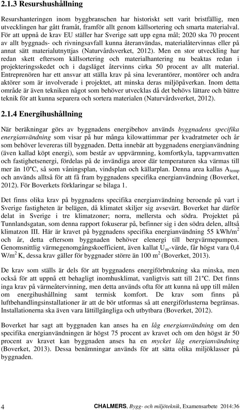 (Naturvårdsverket, 2012).