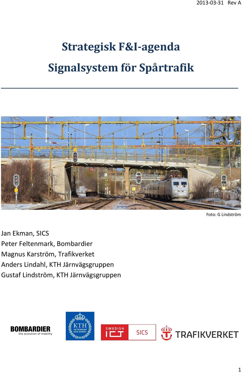 Feltenmark, Bombardier Magnus Karström, Trafikverket