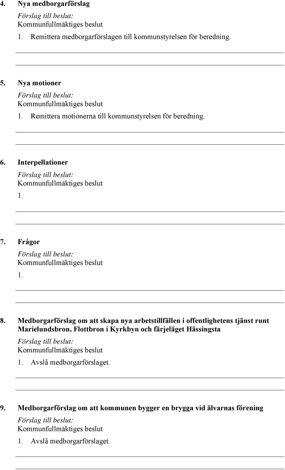 Medborgarförslag om att skapa nya arbetstillfällen i offentlighetens tjänst runt Marielundsbron, Flottbron i Kyrkbyn och