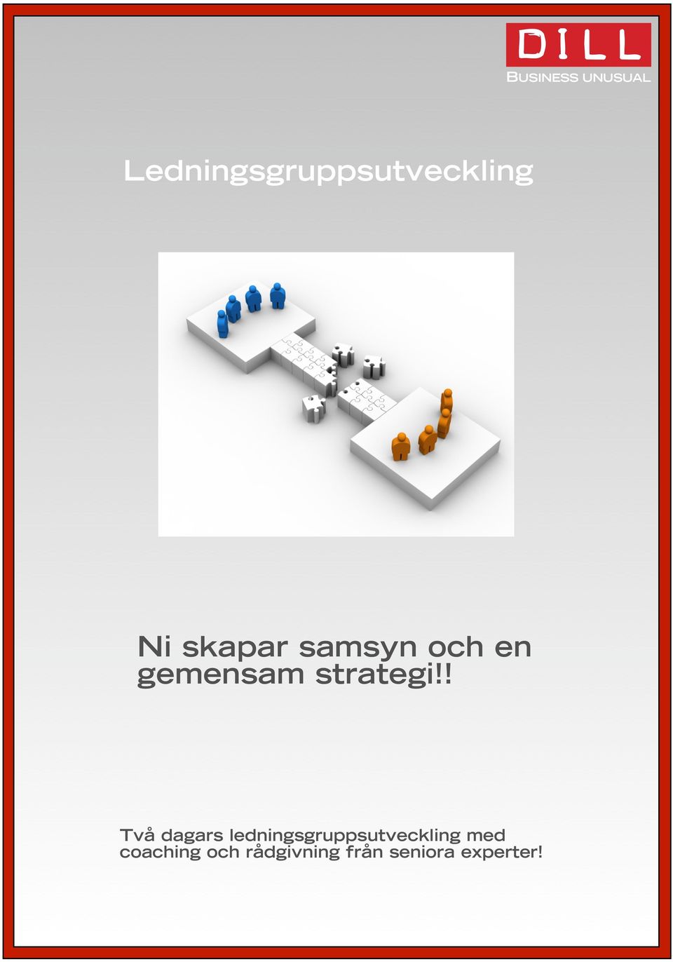 ! Två dagars ledningsgruppsutveckling