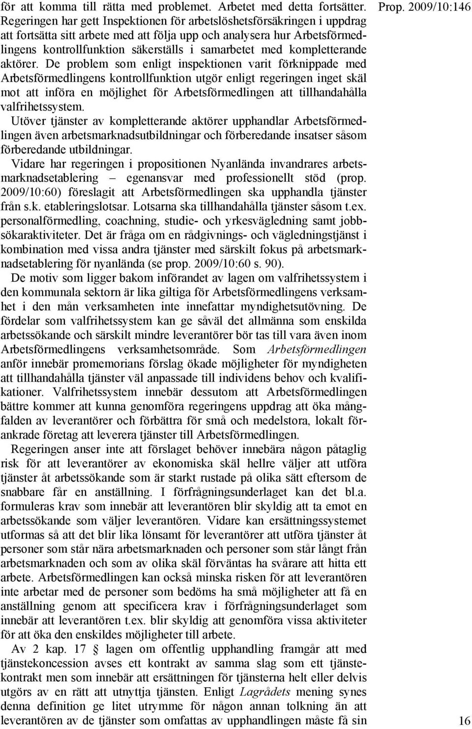 med kompletterande aktörer.
