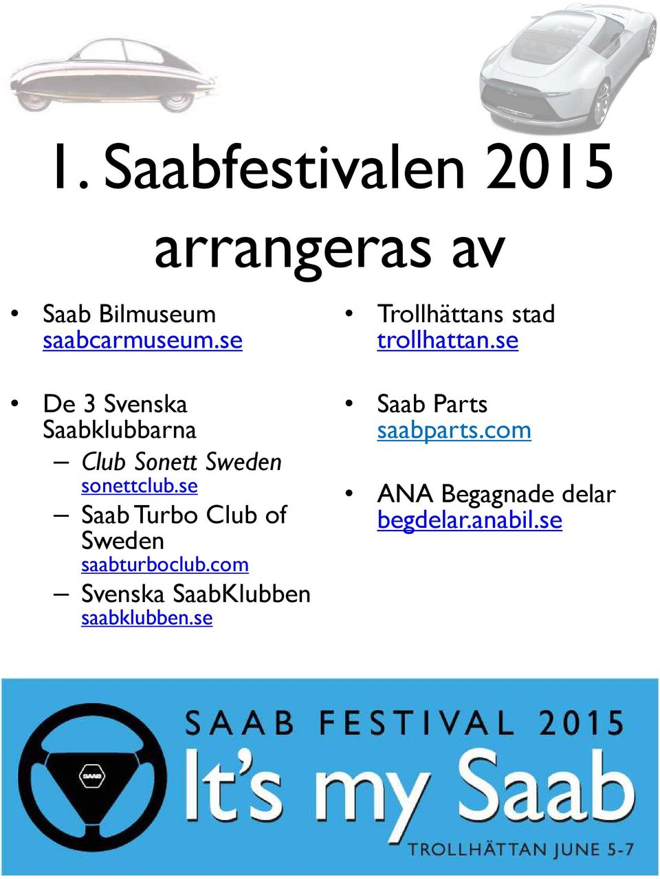 se Saab Turbo Club of Sweden saabturboclub.