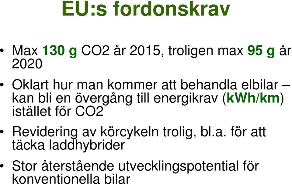 (kwh/km) istället för CO2 Revidering av