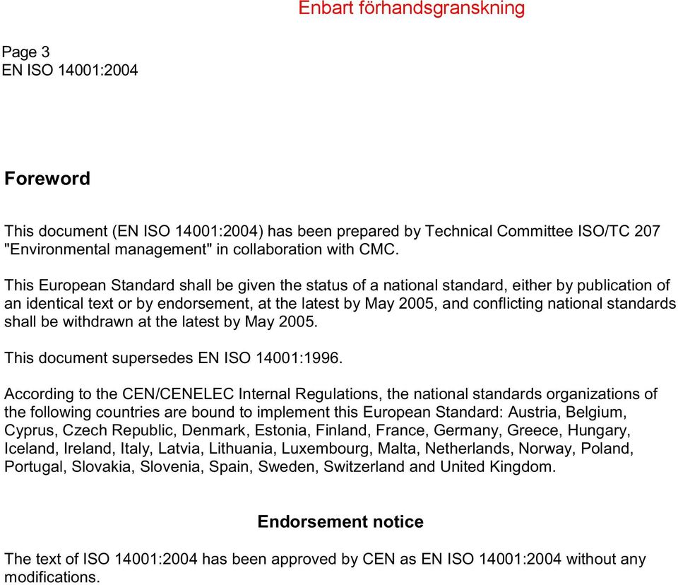 shall be withdrawn at the latest by May 2005. This document supersedes EN ISO 14001:1996.