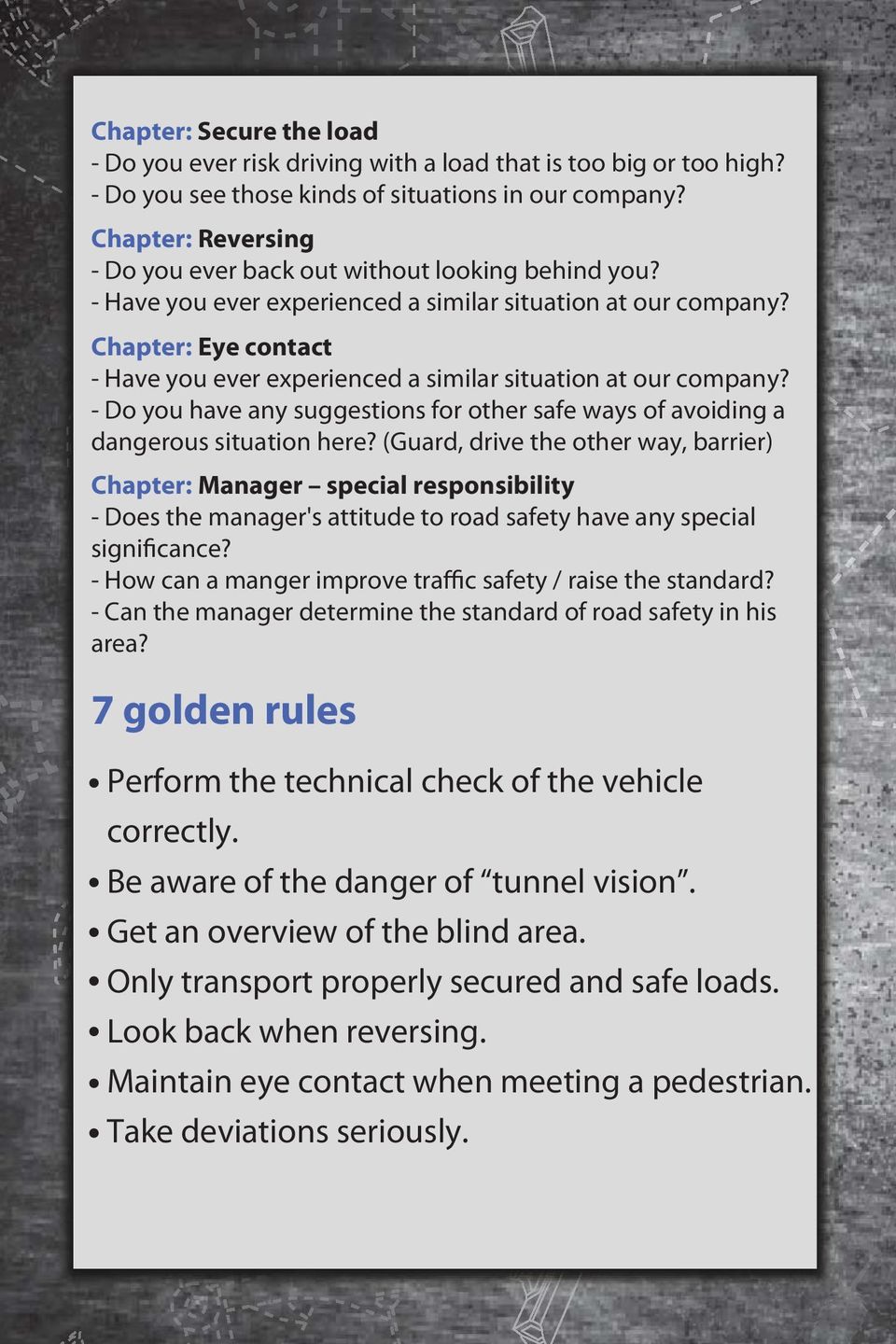 Chapter: Eye contact - Have you ever experienced a similar situation at our company? - Do you have any suggestions for other safe ways of avoiding a dangerous situation here?