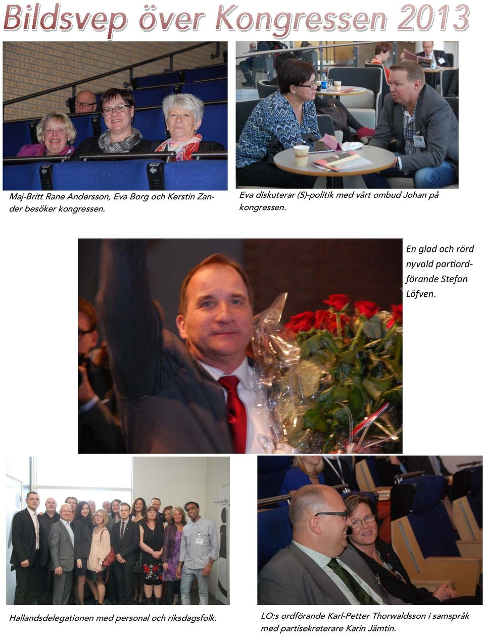 En glad och rörd nyvald par ordförande Stefan Löfven.