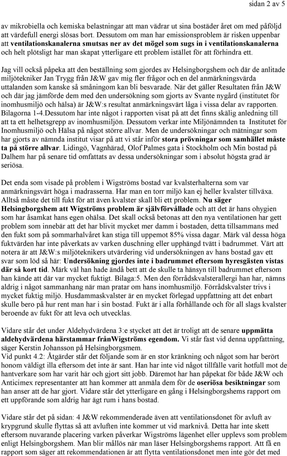 problem istället för att förhindra ett.