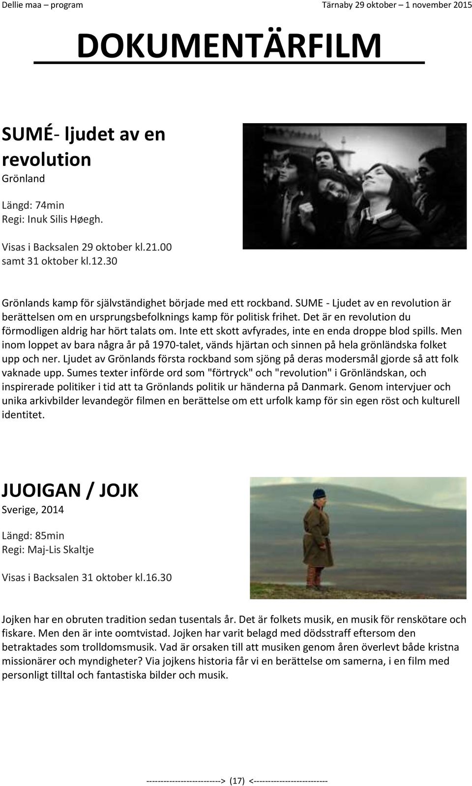 Det är en revolution du förmodligen aldrig har hört talats om. Inte ett skott avfyrades, inte en enda droppe blod spills.