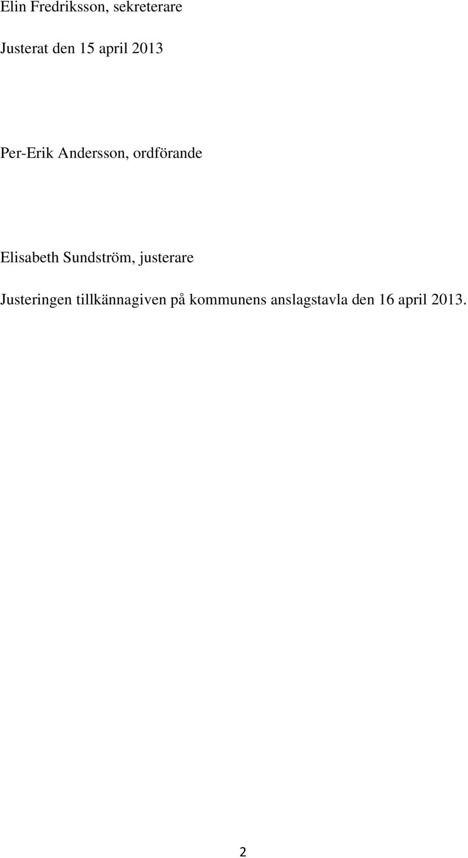 Elisabeth Sundström, justerare Justeringen