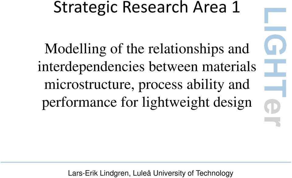 microstructure, process ability and performance for