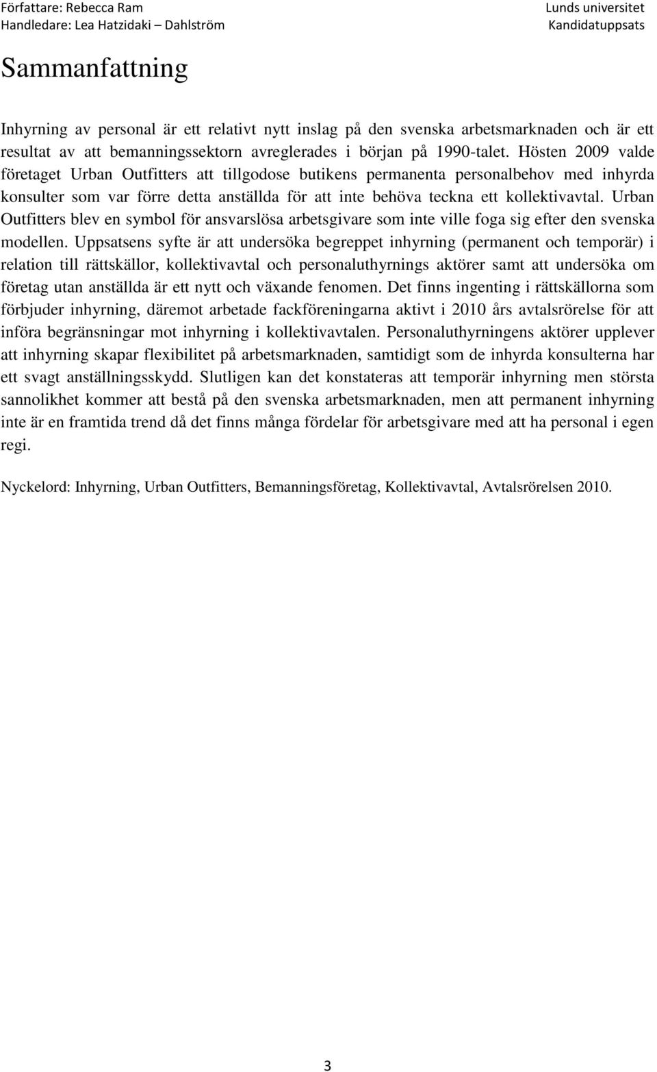 Urban Outfitters blev en symbol för ansvarslösa arbetsgivare som inte ville foga sig efter den svenska modellen.