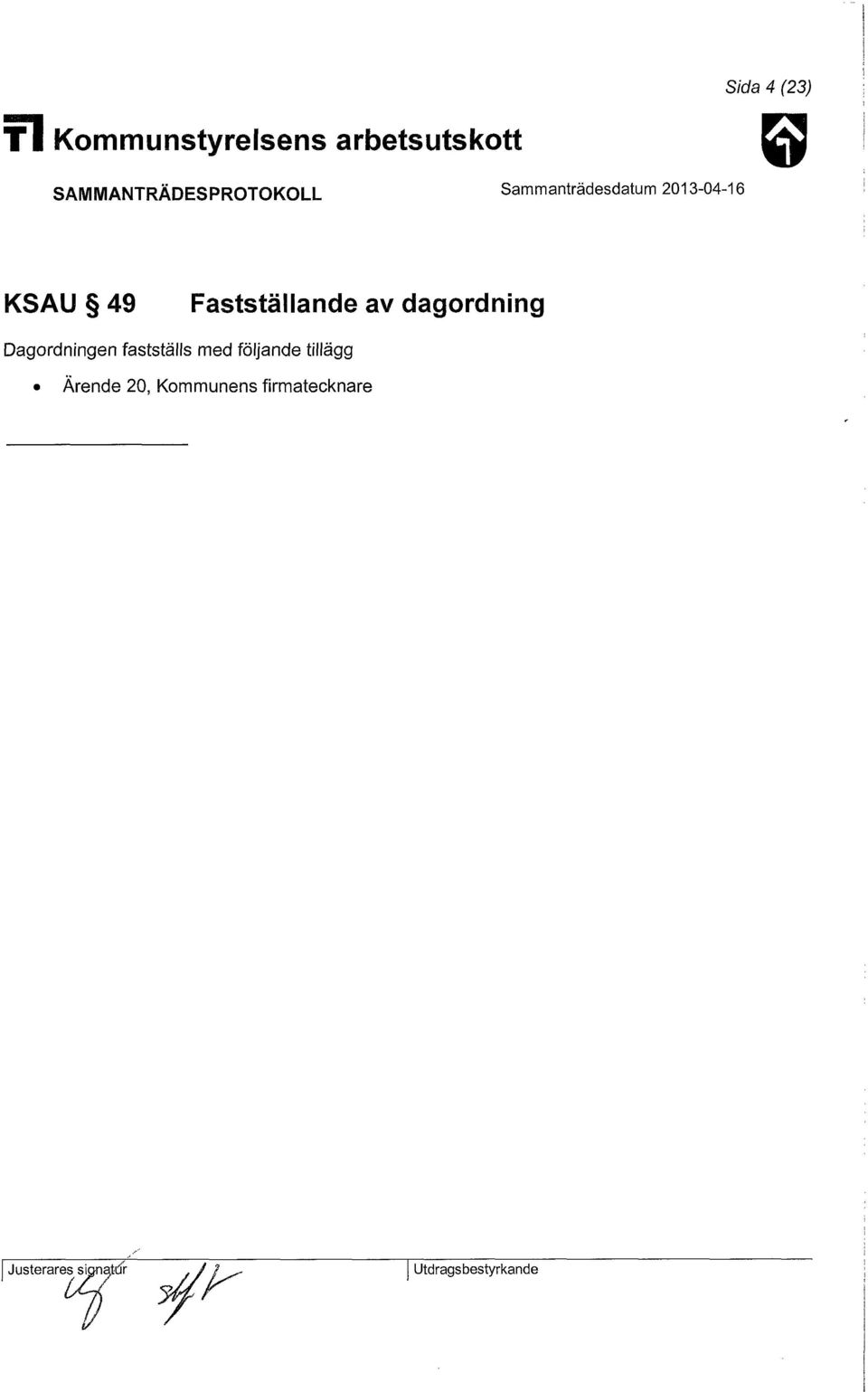 KSAU 49 Fastställande av dagordning Dagordningen