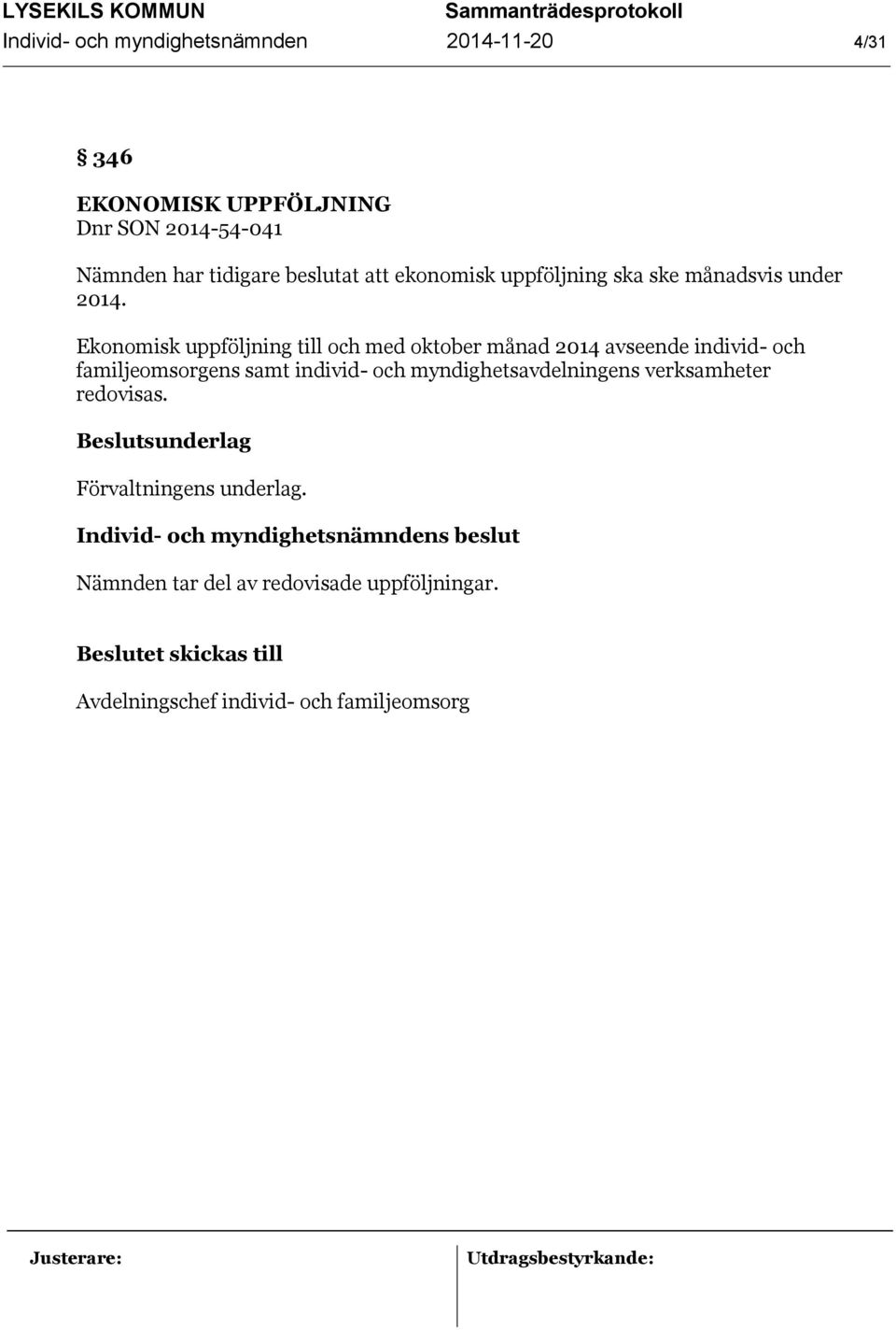 Ekonomisk uppföljning till och med oktober månad 2014 avseende individ- och familjeomsorgens samt individ- och