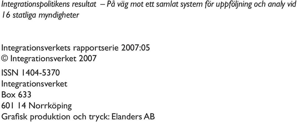 rapportserie 2007:05 Integrationsverket 2007 ISSN 1404-5370