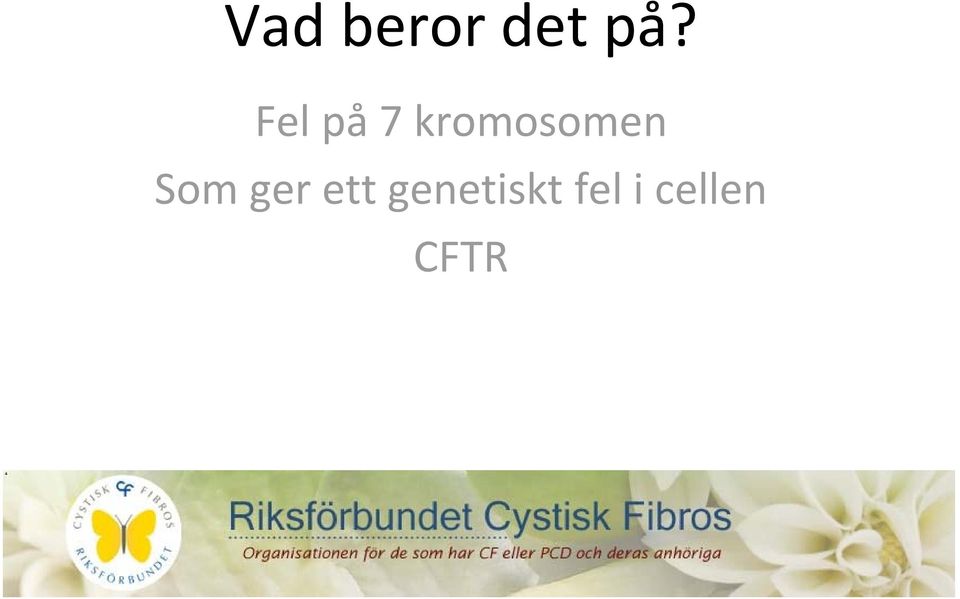 Som ger ett