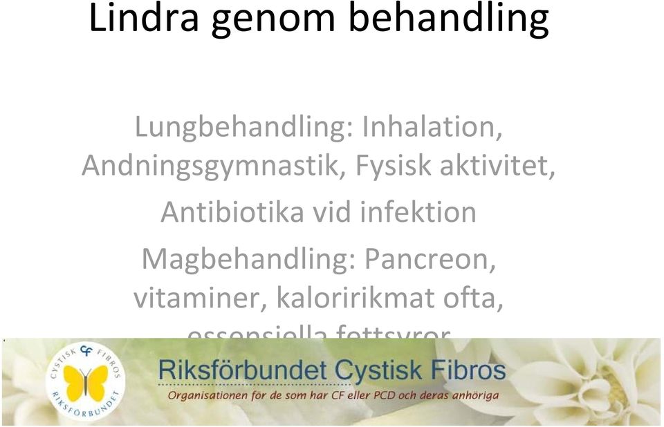 aktivitet, Antibiotika vid infektion