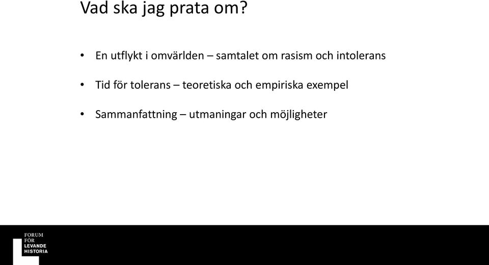 och intolerans Tid för tolerans teoretiska