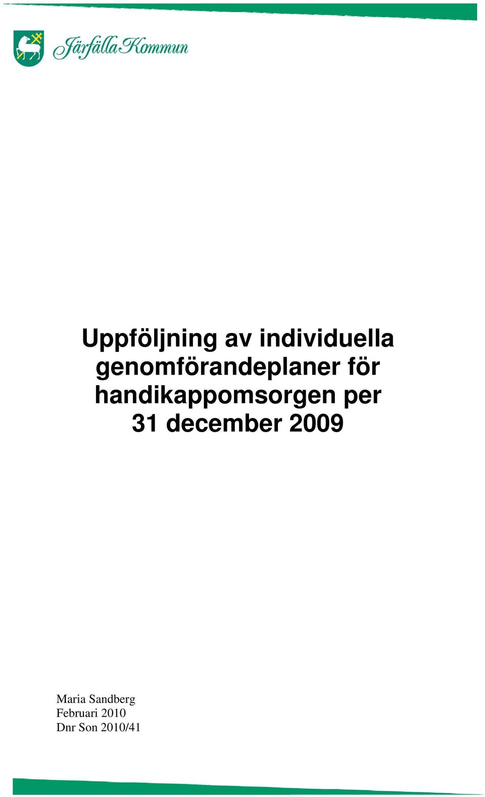 handikappomsorgen per 31 december