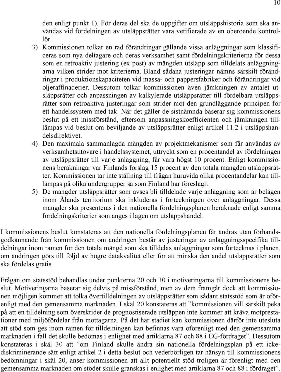post) av mängden utsläpp som tilldelats anläggningarna vilken strider mot kriterierna.