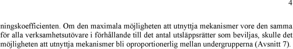 för alla verksamhetsutövare i förhållande till det antal