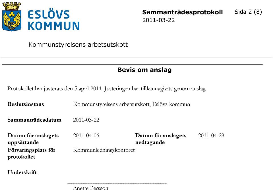 Beslutsinstans, Eslövs kommun Sammanträdesdatum Datum för anslagets uppsättande
