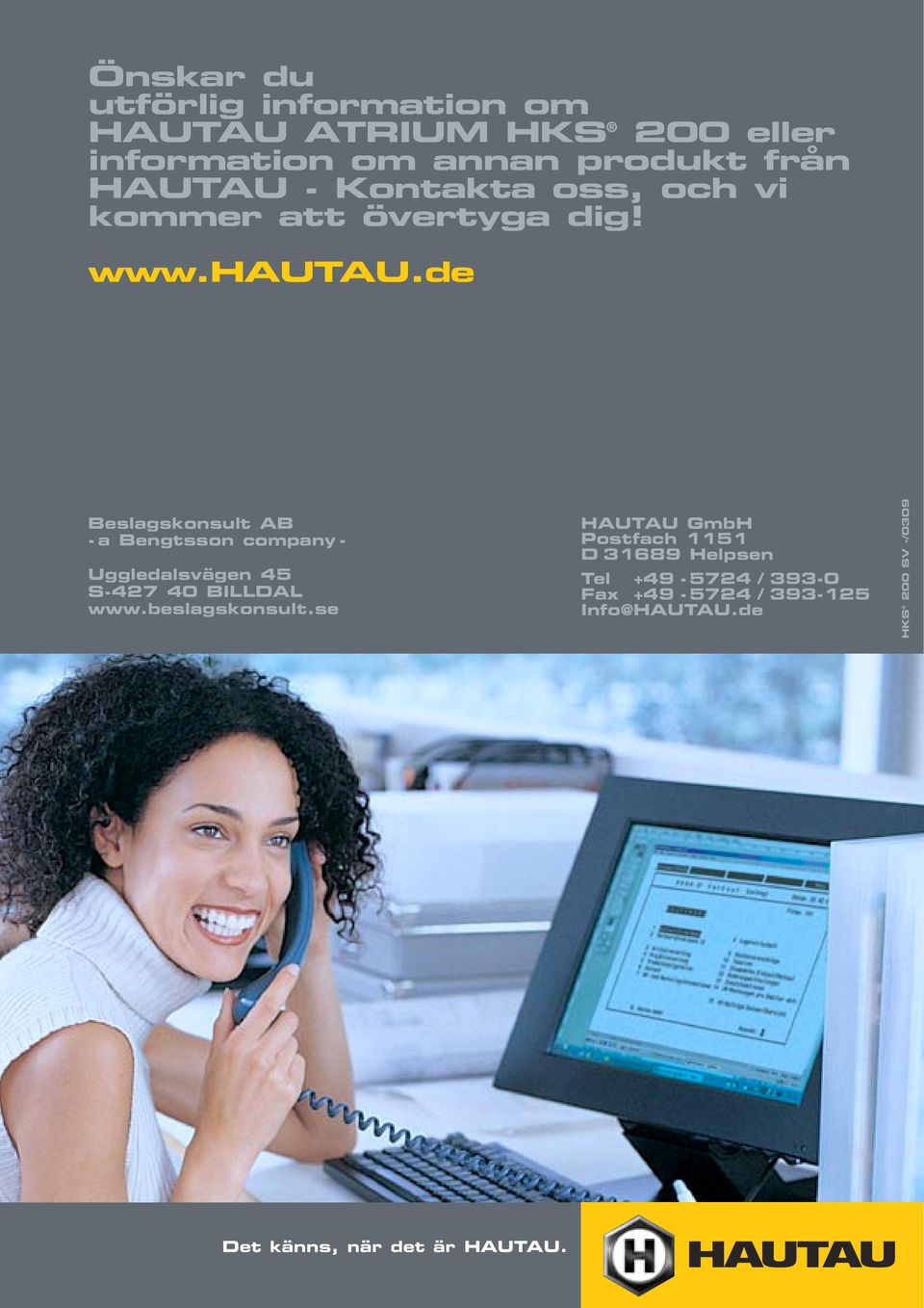 de Beslagskonsult AB - a Bengtsson company - Uggledalsvägen 45 S-427 40 BILLDAL www.beslagskonsult.