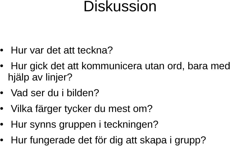 linjer? Vad ser du i bilden?