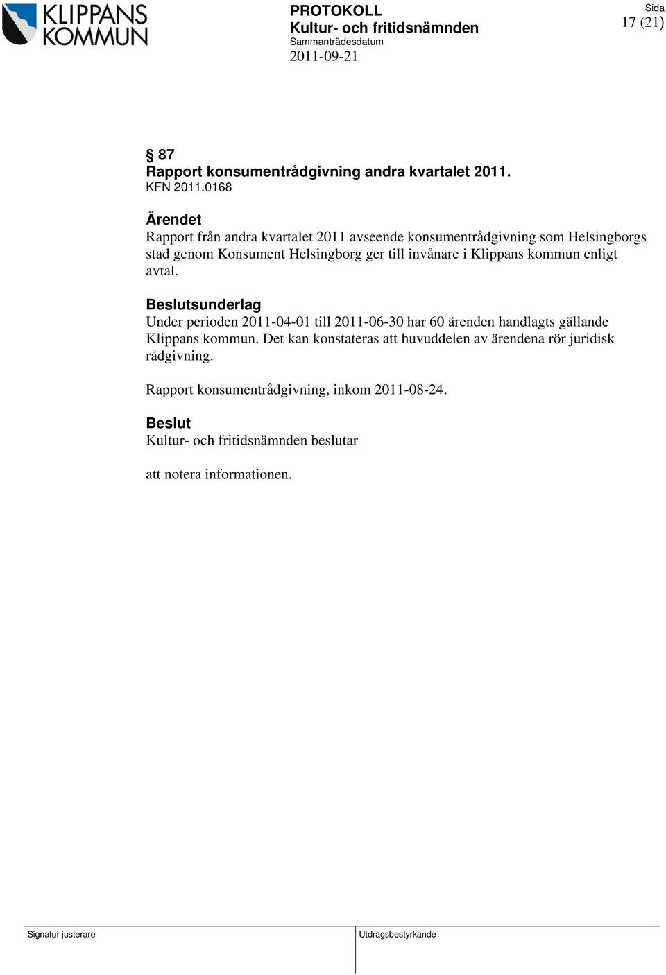 till invånare i Klippans kommun enligt avtal.