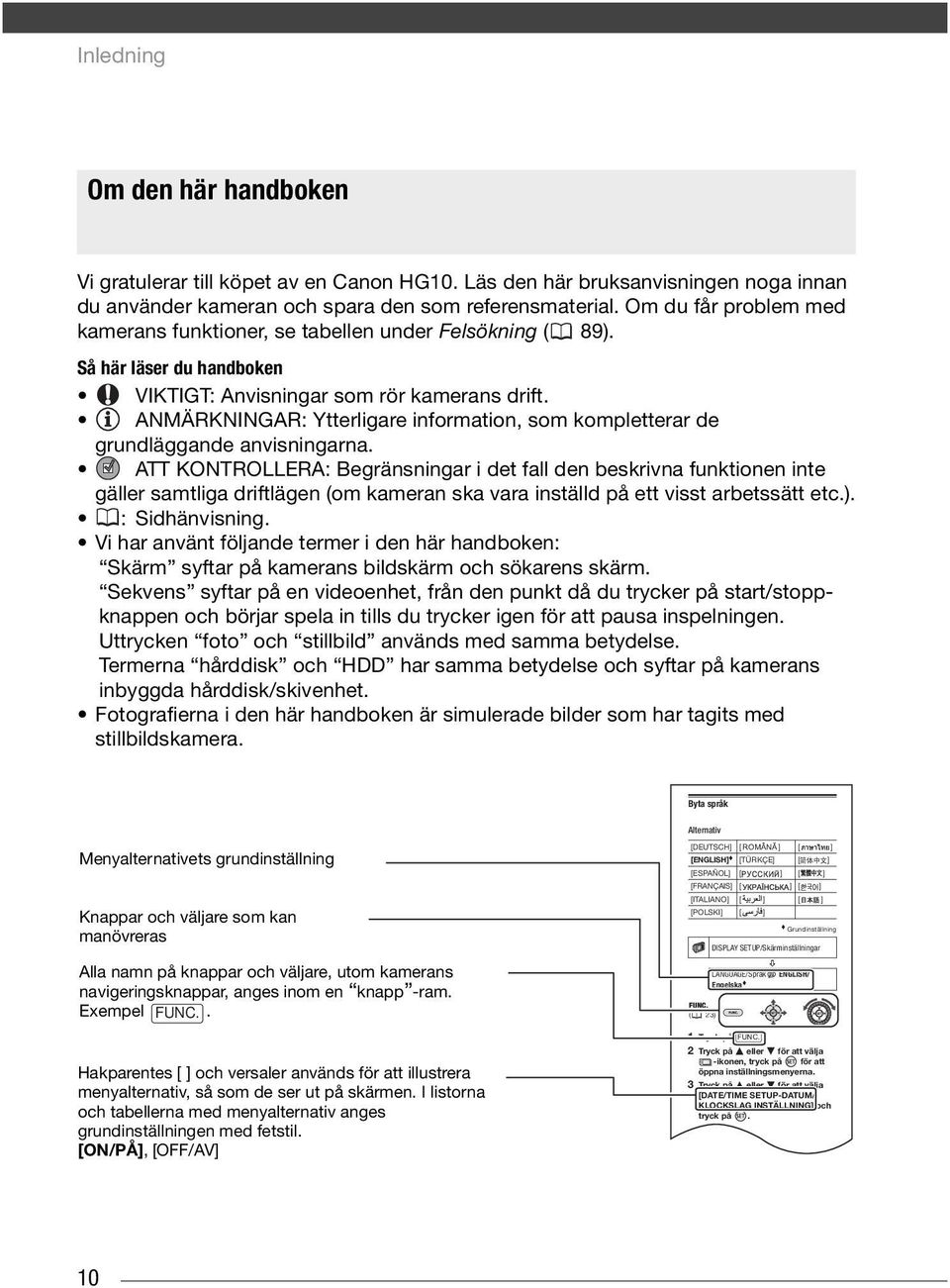 ANMÄRKNINGAR: Ytterligare information, som kompletterar de grundläggande anvisningarna.