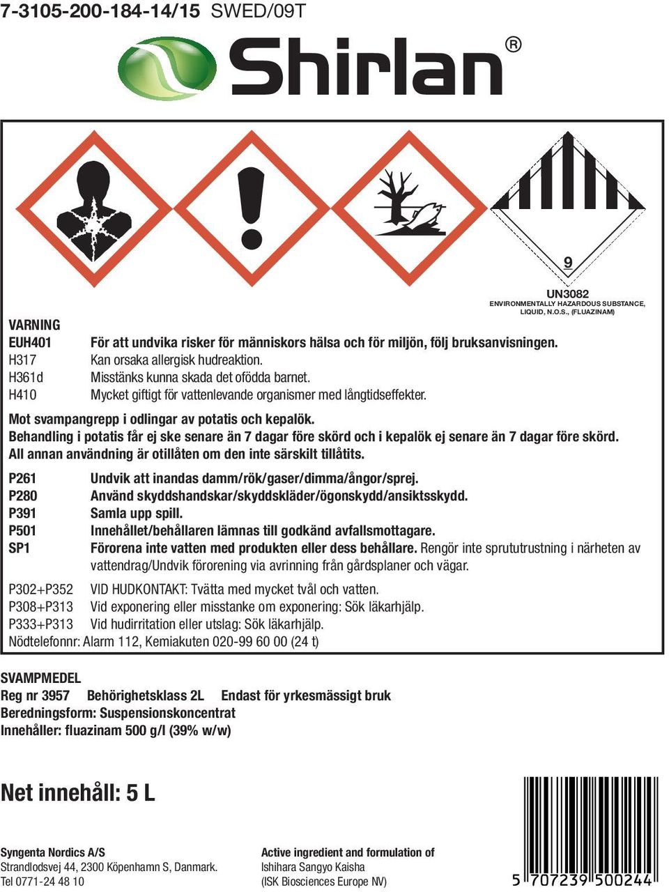 SUBSTANCE, LIQUID, N.O.S., (FLUAZINAM) Mot svampangrepp i odlingar av potatis och kepalök. Behandling i potatis får ej ske senare än 7 dagar före skörd och i kepalök ej senare än 7 dagar före skörd.