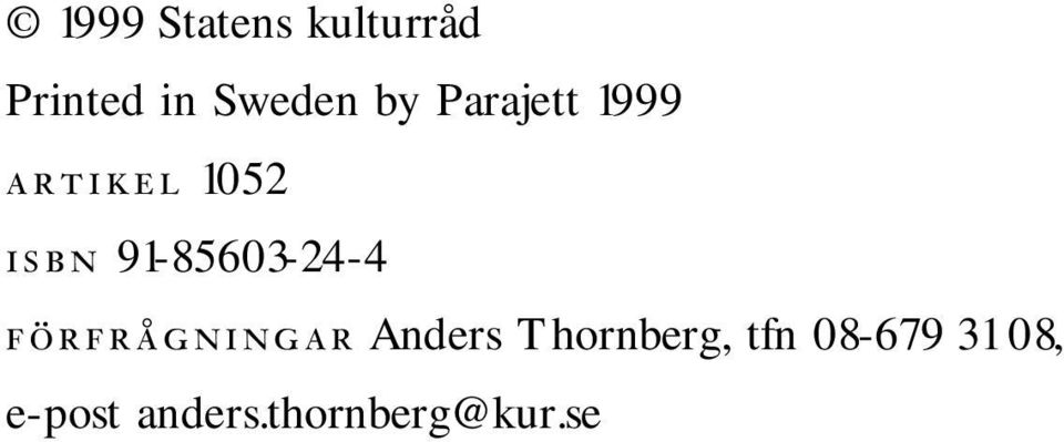 91-85603-24-4 FÖRFRÅGNINGAR Anders