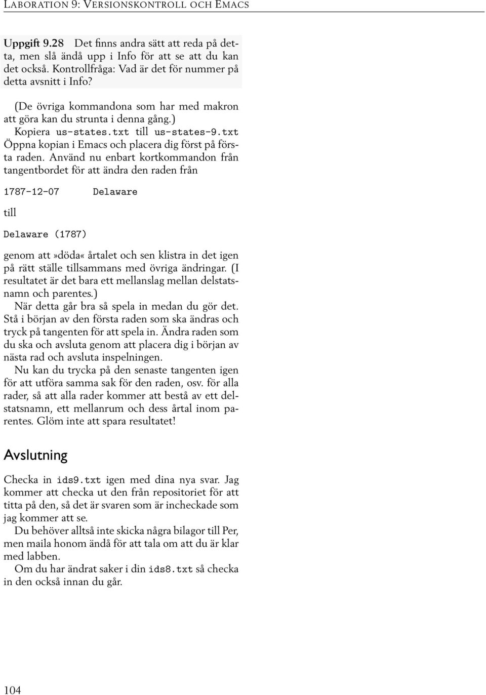 txt Öppna kopian i Emacs och placera dig först på första raden.