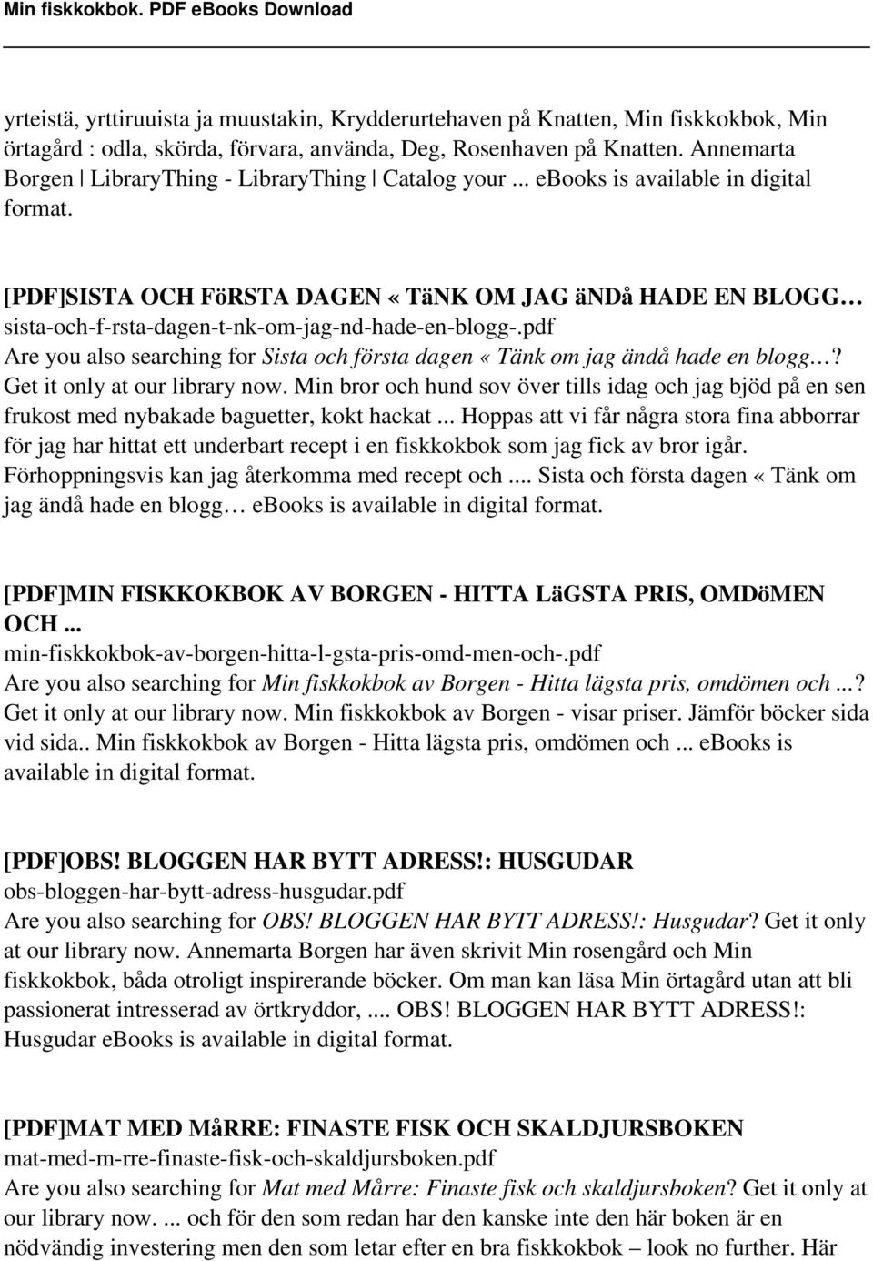 [PDF]SISTA OCH FöRSTA DAGEN «TäNK OM JAG ändå HADE EN BLOGG sista-och-f-rsta-dagen-t-nk-om-jag-nd-hade-en-blogg-.pdf Are you also searching for Sista och första dagen «Tänk om jag ändå hade en blogg?