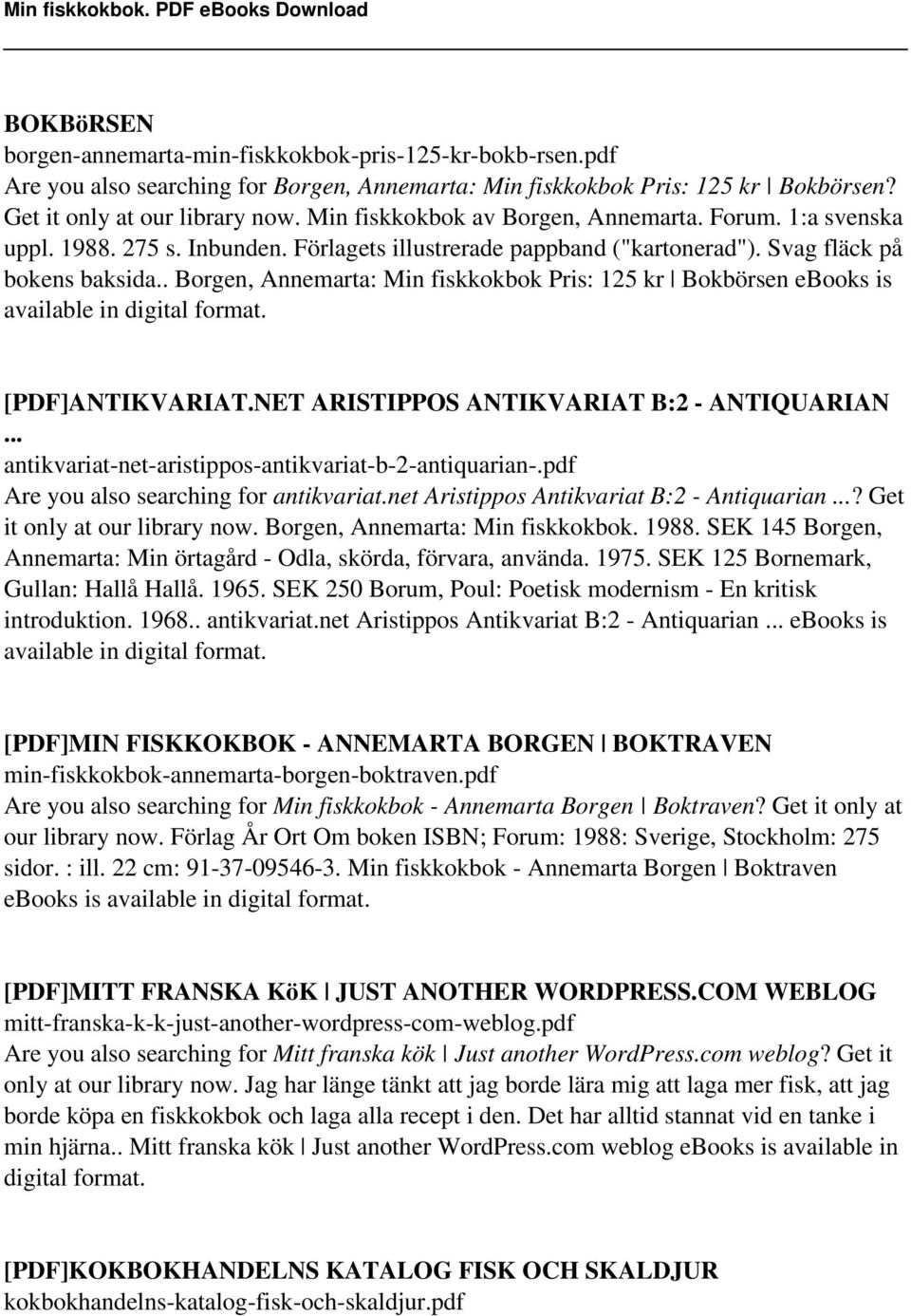 . Borgen, Annemarta: Min fiskkokbok Pris: 125 kr Bokbörsen ebooks is [PDF]ANTIKVARIAT.NET ARISTIPPOS ANTIKVARIAT B:2 - ANTIQUARIAN... antikvariat-net-aristippos-antikvariat-b-2-antiquarian-.