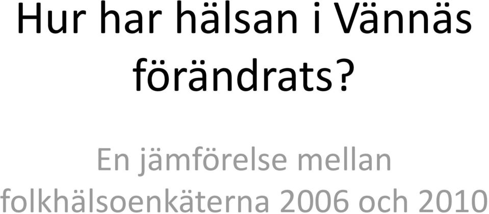 En jämförelse mellan En