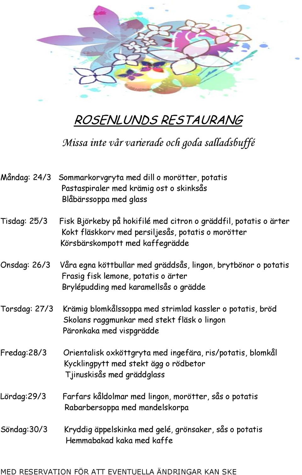 brytbönor o potatis Frasig fisk lemone, potatis o ärter Brylépudding med karamellsås o grädde Krämig blomkålssoppa med strimlad kassler o potatis, bröd Skolans raggmunkar med stekt fläsk o lingon