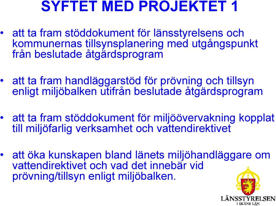stöddokument för miljöövervakning kopplat till miljöfarlig li verksamhet och vattendirektivet t att öka kunskapen bland länets